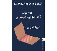 Nach Mitternacht: Roman | Der Klassiker der deutschen Exilliteratur neu im Taschenbuch