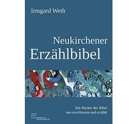 Irmgard Weth Kees d Neukirchener Erzählbibel: Die Bücher der Bibel neu e (Relié)
