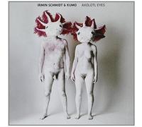 Irmin Schmidt & Kumo - Axolotl Eyes