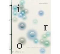 Iro – L'essence de la couleur dans le design japonais – Phaidon Press