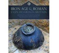 Iron Age and Roman Coin Hoards in Britain - [Version Originale] Adrian Chadwick , Colin Haselgrove , Roger Bland , Eleanor Ghey , David J Mattingly (Auteur)