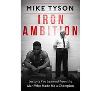Inconnu – Iron Ambition: Lessons I've Learned from the Man Who Made Me a Champion –Version originale
