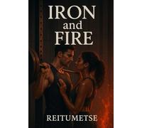 Iron and Fire: A Love Too Strong to Be Silenced