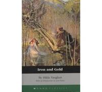 Iron and Gold, Honno Classics Hilda Vaughan (Auteur)