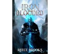 Iron Blooded 2: A LitRPG Adventure