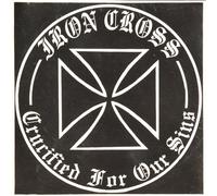 Iron Cross - Crucified for Our Sins [Import]