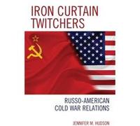 Iron Curtain Twitchers by Jennifer M. Hudson Jennifer M. Hudson (Auteur)