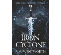Iron Cyclone: Book One of The Chosen Few Series