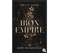 Iron Empire - Gekrönt vom Feuer der Nacht | Emily Bähr