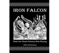 Iron Falcon Rules for Classic Fantasy Role-Playing