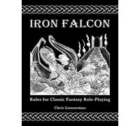 Iron Falcon Rules for Classic Fantasy Role-Playing