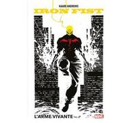 Iron Fist: L'arme vivante Kaare Andrews (Auteur)