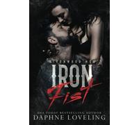 Iron Fist (Lords Of Carnage Ironwood Mc)