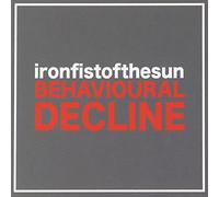 Iron Fist of the Sun - Behavioural Decline [Import]