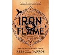 Iron Flame: The fiery sequel to the Sunday Times bestseller and TikTok