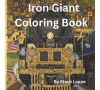 Iron giant coloring book: Locomotive art