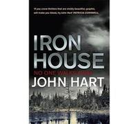 Iron House Hart, John (Auteur)