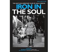 Iron in the soul The Haiti documentary films of Leah Hordon DVD DVD