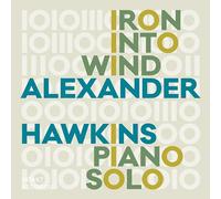 Alexander Hawkins – Iron Into The Wind – CD – Harmonia Mundi