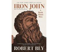 Robert Bly – Iron John – Édition du 25e anniversaire – Poche