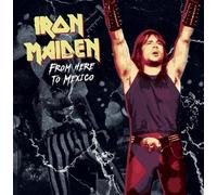 Iron Maiden - From Here to Mexico