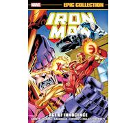 Marvel Comics – IRON MAN EPIC COLLECTION: AGE OF INNOCENCE