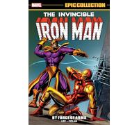 Iron Man Epic Collection: By Force of Arms