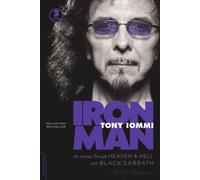 Iron Man: My Journey Through Heaven and Hell with Black Sabbath by Tony Iommi