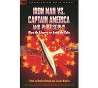 Iron Man vs. Captain America and Philosophy Inconnu (Auteur)
