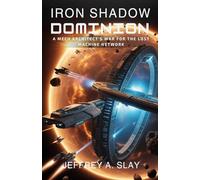 IRON SHADOW DOMINION: A Mech Architect’s War for the Lost Machine Network