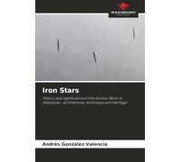 Iron Stars: History and significance of the Anchor Bolts in Valparaíso: architecture, technique and heritage