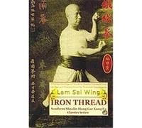 Iron Thread. Southern Shaolin Hung Gar Kung Fu Classics Series