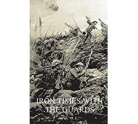 Iron Times With The Guards