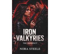 Iron Valkyries: The prospect : Dark romance biker interdite