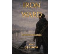 IRON WARD: The Price of Being Right