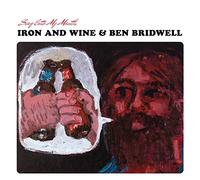 Iron & Wine - Sing Into My Mouth