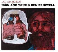 Iron & Wine - Sing Into My Mouth [New CD]
