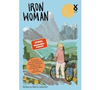 Iron Woman: 10.000 Kilometer mit dem Rad am Eisernen Vorhang entlang vom Schwarzen Meer bis zur Barentssee