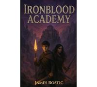 Ironblood Academy: The Spear of the Forgotten