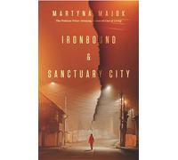 Ironbound & Sanctuary City: Two Plays