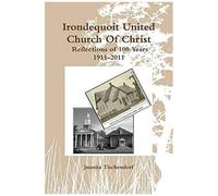Irondequoit United Church Of Christ- Reflections Of 100 Years - 1911-2011