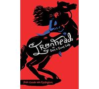 Ironhead, Or, Once A Young Lady