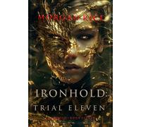Ironhold: Trial Eleven (Book Eleven of the Ironhold Series) - Morgan Rice - Morgan Rice - ebook (ePub) - Livre