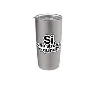Ironia Italiana Si Sono Stronza E Quindi Typografia Gobelet isotherme en acier inoxydable double paroi