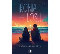 Ironia losu - Natalia Góralczyk (littérature pour les jeunes en polonais)
