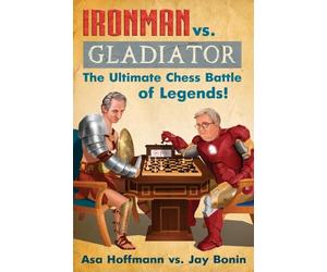 Ironman vs. Gladiator: The Ultimate Chess Battle of Legends!