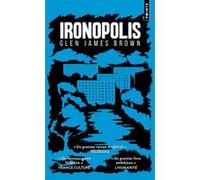 Ironopolis Glen James Brown (Auteur)