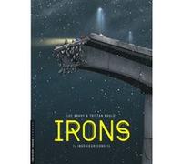 Irons - Tome 1 - Ingénieur-conseil Tristan Roulot (Auteur), Luc Brahy (Illustration)