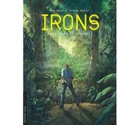 Irons - Tome 3 - Les Disparus d'Ujung Batu Luc Brahy (Illustration), Tristan Roulot (Auteur)