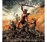Ironsword – None But the Brave – CD